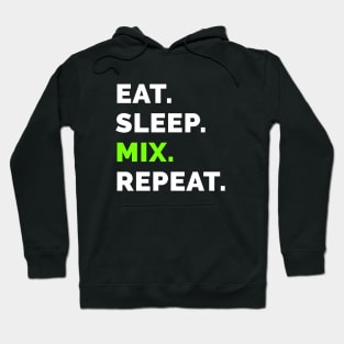 Eat sleep mix repeat 7 Hoodie